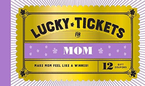 Lucky Tickets for Mom (12 Gift Coupons) by Chronicle Books, 9781797205366