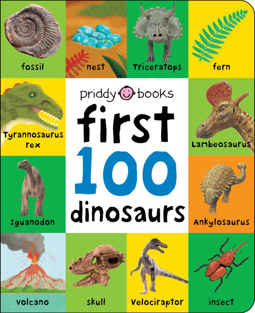 First 100 Dinosaurs (A padded book-perfect for little hands to hold) by Roger Priddy, 9781684491452