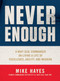 Never Enough (A Navy SEAL Commander on Living a Life of Excellence, Agility, and Meaning) by Mike Hayes, 9781250753373