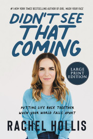 Didn't See That Coming (Putting Life Back Together When Your World Falls Apart) - 9780063075160 by Rachel Hollis, 9780063075160