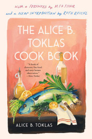 The Alice B. Toklas Cook Book - 9780063043800 by Alice B. Toklas, Ruth Reichl, M.F.K. Fisher, 9780063043800
