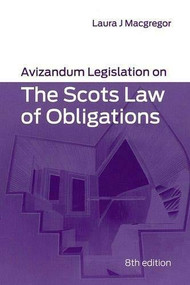Avizandum Legislation on the Scots Law of Obligations by Laura MacGregor, 9781904968863