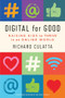 Digital for Good (Raising Kids to Thrive in an Online World) by Richard Culatta, 9781647820169