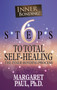 6 Steps to Total Self-Healing (The Inner Bonding Process) by Ph.D. Paul, Margaret, 9781722505059