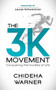 The 3K Movement (Conquering the Hurdles of Life) by Chideha Warner, 9781642796735