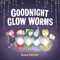 Goodnight, Glow Worms by Aura Parker, 9780143792918