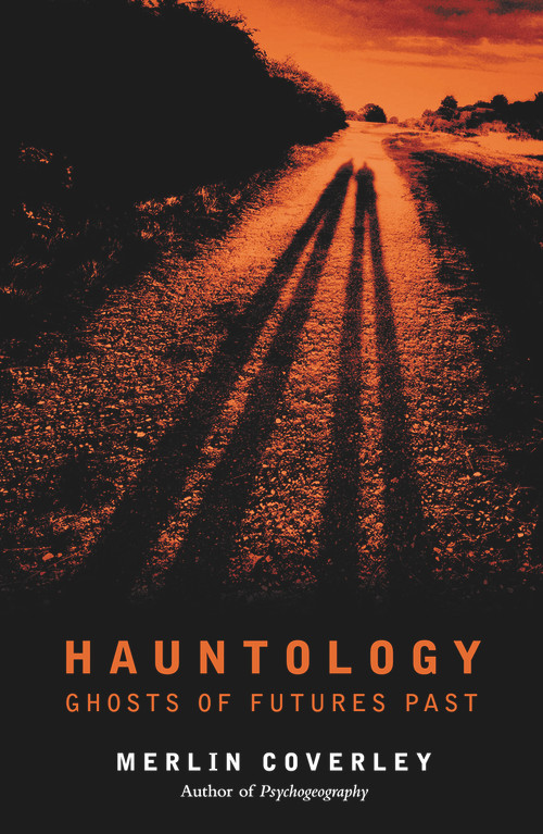 Hauntology (Ghosts of Futures Past) by Merlin Coverley, 9780857304193