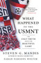 What Happened to the USMNT (The Ugly Truth About the Beautiful Game) by Steven G. Mandis, Sarah Parsons Wolter, 9781629378572