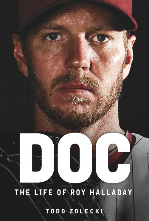 Doc (The Life of Roy Halladay) - 9781629378756 by Todd Zolecki, 9781629378756