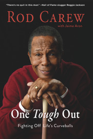 Rod Carew: One Tough Out by Rod Carew, Jaime Aron, 9781629378787