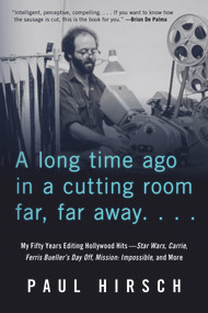 A Long Time Ago in a Cutting Room Far, Far Away - 9781641605243 by Paul Hirsch, 9781641605243