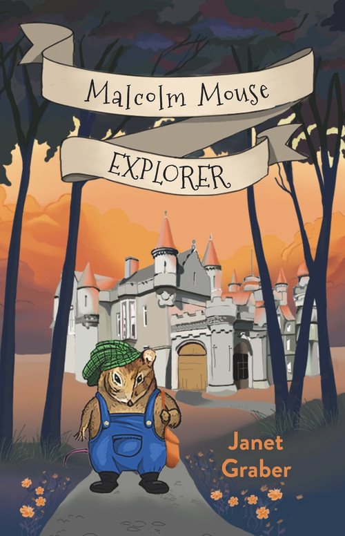 Malcolm Mouse, Explorer by Janet Graber, 9781646030620