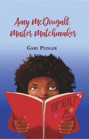 Amy McDougall, Master Matchmaker by Gary Pedler, 9781646030637