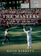 The Story of The Masters (Drama, joy and heartbreak at golf's most iconic tournament) by David Barrett, 9781732222724