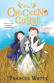 The Chicken's Curse by Frances Watts, 9781760525569