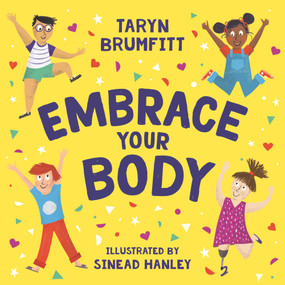 Embrace Your Body by Taryn Brumfitt, Sinead Hanley, 9781760895983