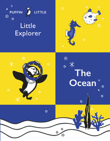 Puffin Little Explorer: The Ocean by Penguin Random House Australia, 9781760897666
