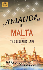 Amanda in Malta (The Sleeping Lady) by Darlene Foster, 9781771682374