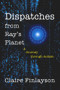 Dispatches from Ray's Planet (A Journey through Autism) by Claire Finlayson, 9781773860305