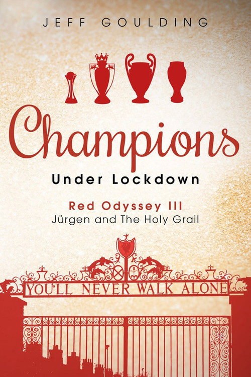 Champions Under Lockdown (Red Odyssey III: Jürgen and the Holy Grail) by Jeff Goulding, 9781785317187