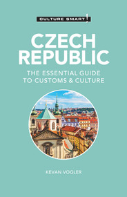 Czech Republic - Culture Smart! (The Essential Guide to Customs & Culture) - 9781787022928 by Culture Smart!, Kevan Vogler, 9781787022928