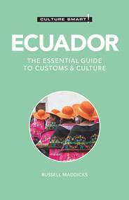 Ecuador - Culture Smart! (The Essential Guide to Customs & Culture) - 9781787023000 by Culture Smart!, Russell Maddicks, 9781787023000