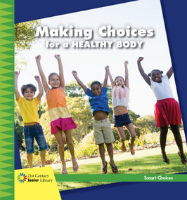 Making Choices for a Healthy Body - 9781534108899 by Diane Lindsey Reeves, 9781534108899