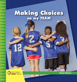 Making Choices on my Team by Diane Lindsey Reeves, 9781534107892