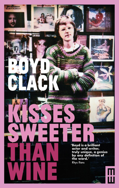 Kisses Sweeter than Wine - 9781913640095 by Boyd Clack, 9781913640095