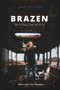Brazen (Be a Voice, Not an Echo) by Sean Feucht, 9781952421075