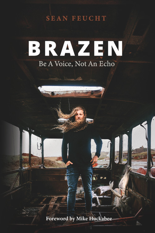 Brazen (Be a Voice, Not an Echo) by Sean Feucht, 9781952421075