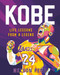 Kobe: Life Lessons from a Legend by Nelson Peña, Gilang Bogy, 9781250275349