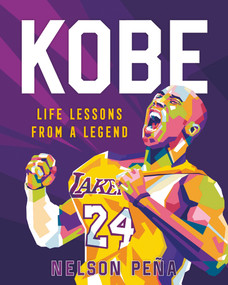 Kobe: Life Lessons from a Legend by Nelson Peña, Gilang Bogy, 9781250275349