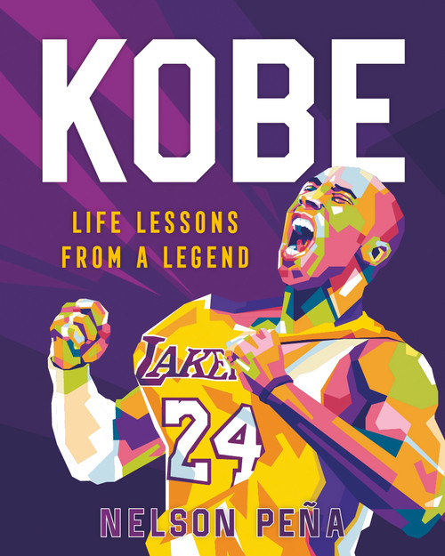 Kobe: Life Lessons from a Legend by Nelson Peña, Gilang Bogy, 9781250275349