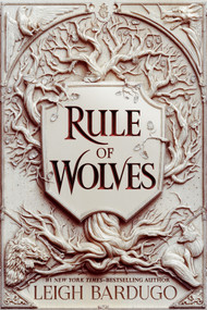Rule of Wolves by Leigh Bardugo, 9781250142306