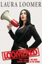 Loomered (How I Became the Most Banned Woman in the World) by Laura Loomer, 9781642935677