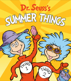 Dr. Seuss's Summer Things by Dr. Seuss, 9780593303290