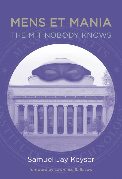 Mens et Mania (The MIT Nobody Knows) by Samuel Jay Keyser, Lawrence S. Bacow, 9780262537117