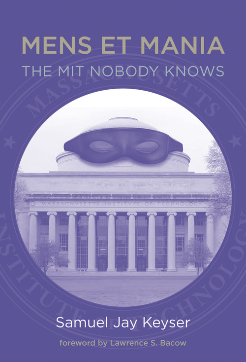 Mens et Mania (The MIT Nobody Knows) by Samuel Jay Keyser, Lawrence S. Bacow, 9780262537117