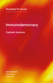 Immunodemocracy (Capitalist Asphyxia) by Donatella Di Cesare, David Broder, 9781635901481