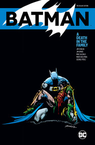 Batman: A Death in the Family The Deluxe Edition by Jim Starlin, Jim Aparo, 9781779509178