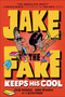 Jake the Fake Keeps His Cool by Craig Robinson, Adam Mansbach, Keith Knight, 9780553523621