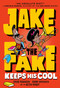 Jake the Fake Keeps His Cool by Craig Robinson, Adam Mansbach, Keith Knight, 9780553523621