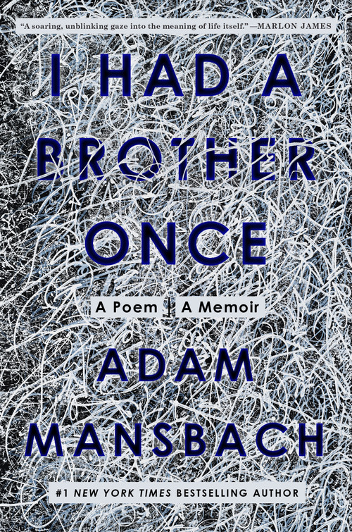 I Had a Brother Once (A Poem, A Memoir) by Adam Mansbach, 9780593134795