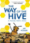 The Way of the Hive (A Honey Bee's Story) by Jay Hosler, Jay Hosler, 9780063007369