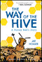 The Way of the Hive (A Honey Bee's Story, A Graphic Novel) by Jay Hosler, Jay Hosler, 9780063007369