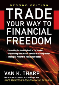 Trade Your Way to Financial Freedom by Van K. Tharp, 9780071478717