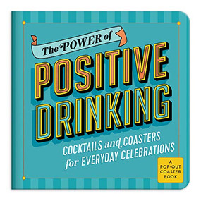 The Power of Positive Drinking Coaster Book by Galison, 9780735358096