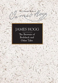 The Brownie of Bodsbeck and Other Tales by James Hogg, Valentina Bold, 9780748633852