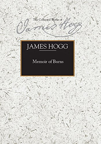 Memoir of Burns by James Hogg, Patrick Scott, 9780748634163